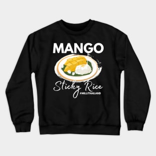 Mango Sticky Rice Milli Thailand Summer Food Lover I Lover Thailand Crewneck Sweatshirt